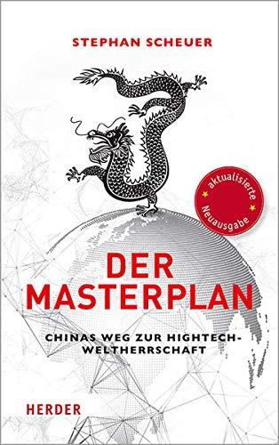 Der Masterplan: Chinas Weg zur Hightech-Weltherrschaft (Herder Spektrum)