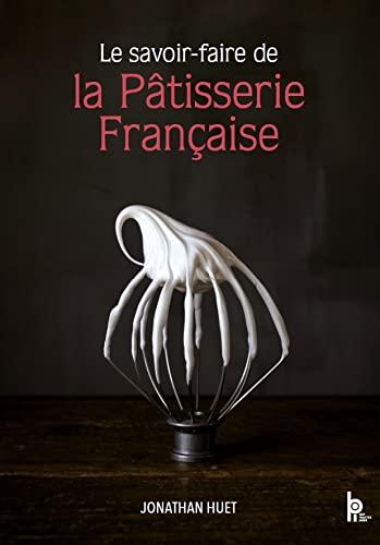 Le savoir-faire de la pâtisserie française