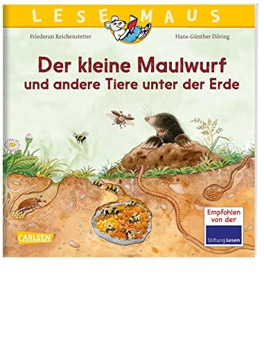 LESEMAUS 178: Der kleine Maulwurf und andere Tiere unter der Erde: Erstes Wissen über heimische Tiere | für Kinder ab 3 (178)