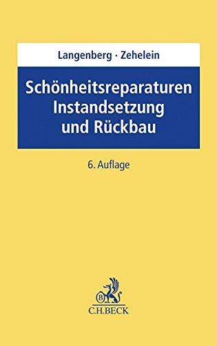 Schönheitsreparaturen, Instandsetzung und Rückbau: bei Wohn- und Gewerberaum