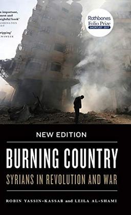 Burning Country - New Edition: Syrians in Revolution and War