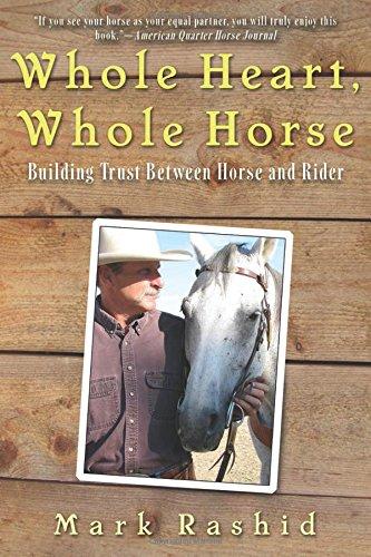 Whole Heart, Whole Horse: Building Trust Between Horse and Rider