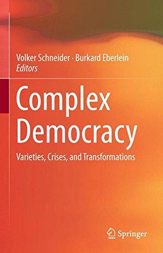 Complex Democracy: Varieties, Crises, and Transformations