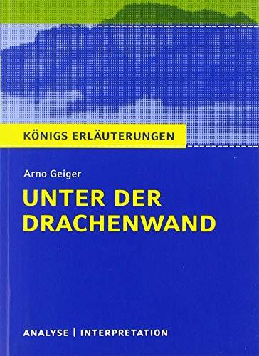 Unter der Drachenwand: Textanalyse und Interpretation mit ausführlicher Inhaltsangabe und Abituraufgaben mit Lösungen