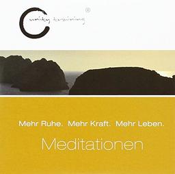 Meditationen: Mehr Ruhe. Mehr Kraft. Mehr Leben