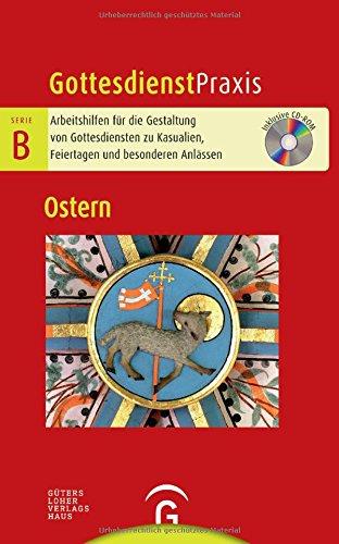 Ostern: Mit CD-ROM (Gottesdienstpraxis Serie B)