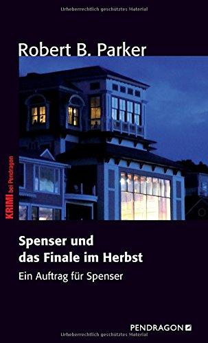 Spenser und das Finale im Herbst: Ein Auftrag für Spenser, Band 7