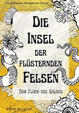 Die Insel der flüsternden Felsen: Der Fluch des Goldes