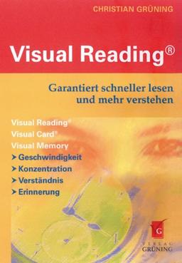 Visual Reading® - Garantiert schneller lesen und mehr verstehen