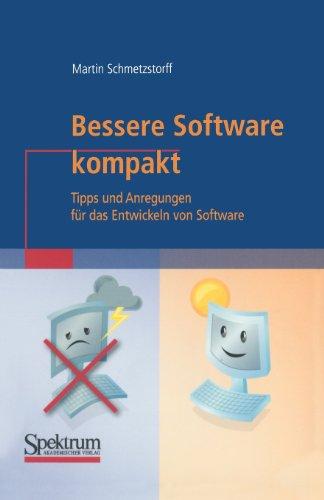 Bessere Software Kompakt: Tipps und Anregungen für das Entwickeln von Software (IT kompakt) (German Edition)