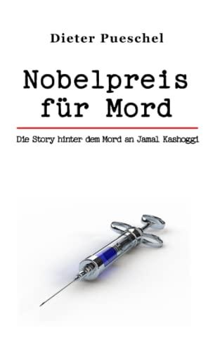 Nobelpreis für Mord: Die Story hinter dem Mord an Jamal Kashoggi