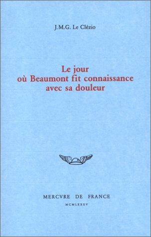 Le jour où Beaumont fit connaissance avec sa douleur