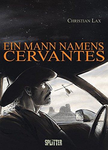 Mann namens Cervantes, Ein