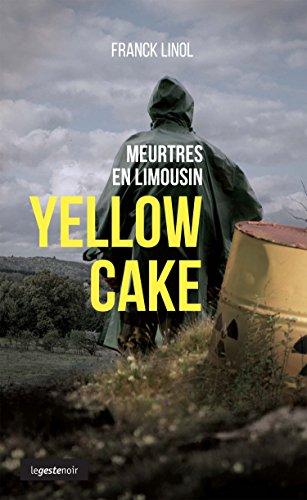 Meurtres en Limousin. Yellow cake