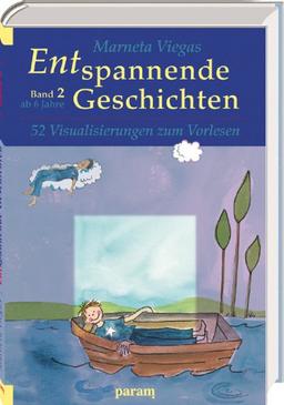 Entspannende Geschichten, Band 2: 52 Visualisierungen zum Vorlesen, ab 6 Jahre