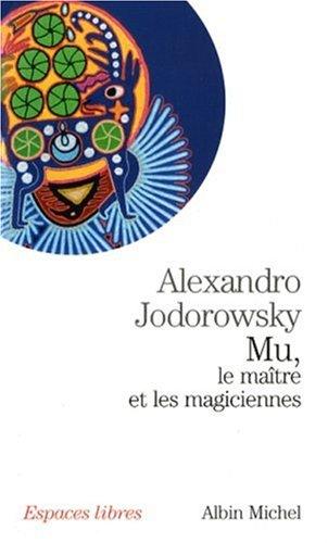 Mu, le maître et les magiciennes