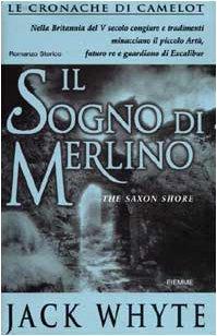 Il sogno di Merlino. Le cronache di Camelot (Vol. 4)