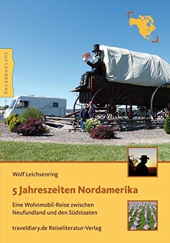 5 Jahreszeiten Nordamerika: Eine Wohnmobil-Reise zwischen Neufundland und den Südstaaten