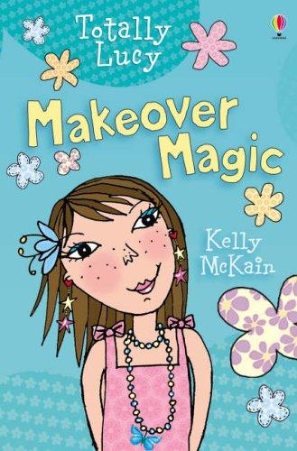 Makeover Magic (Totally Lucy)