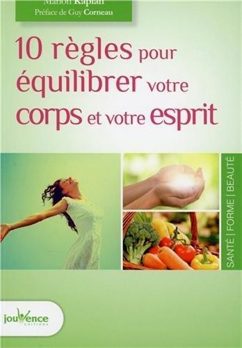 10 règles pour équilibrer votre corps et votre esprit