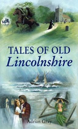 Tales of Old Lincolnshire (County Tales)