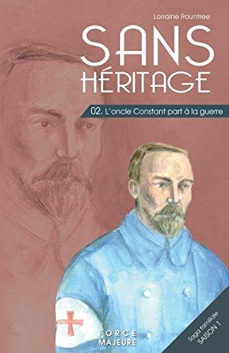 Sans Héritage: 2 L'oncle Constant part à la guerre