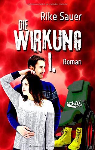 Die Wirkung I.: Roman