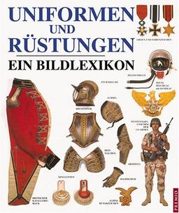 Uniformen und Rüstungen. Ein Bildlexikon