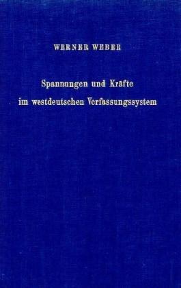 Spannungen und Kräfte im westdeutschen Verfassungssystem.