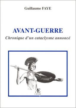 Avant-guerre : chronique d'un cataclysme annoncé