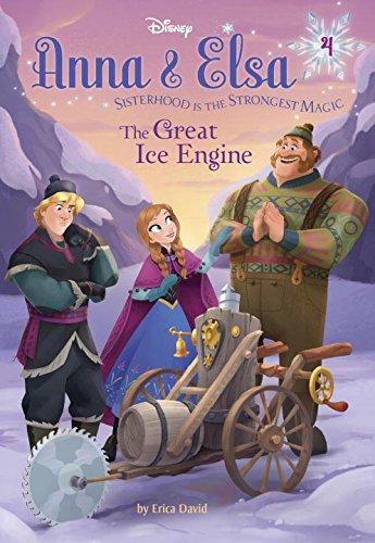 Anna & Elsa #4: The Great Ice Engine (Disney Frozen) (A Stepping Stone Book(TM), Band 4)