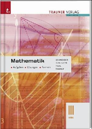 Mathematik III HAK - Aufgaben, Lösungen, Formeln