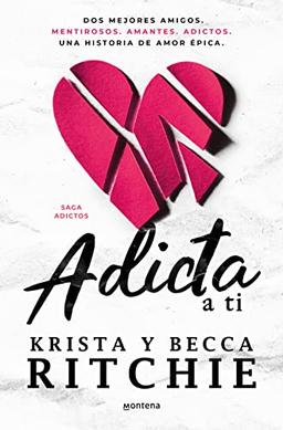 Adicta a ti / Addicted to You: la saga de romance que ha enganchado a TikTok (Edición en español) (ADICTOS, Band 1)