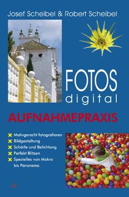 Fotos digital - Aufnahmepraxis