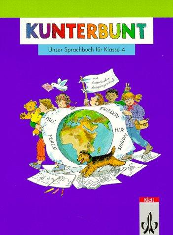 Kunterbunt, Unser Sprachbuch, Allg. Ausgabe in Lateinischer Ausgangsschrift : Klasse 4