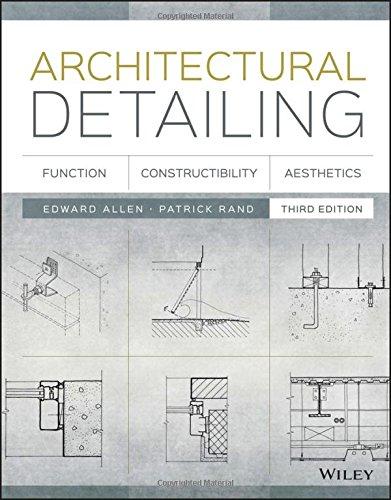 Architectural Detailing: Function, Constructibility, Aesthetics