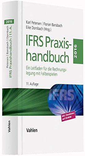 IFRS Praxishandbuch: Ein Leitfaden für die Rechnungslegung mit Fallbeispielen