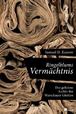 Ringelblums Vermächtnis: Das geheime Archiv des Warschauer Ghettos