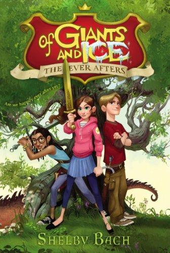 Of Giants and Ice (Volume 1) (The Ever Afters, Band 1)