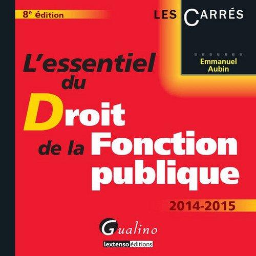 L'essentiel du droit de la fonction publique : 2014-2015