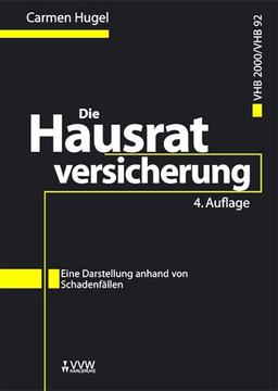 Die Hausratversicherung VHB2000/VHB92: Eine Darstellung anhand von Schadenfällen