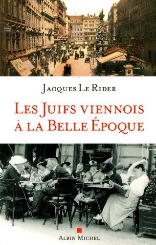 Les Juifs viennois à la Belle Epoque