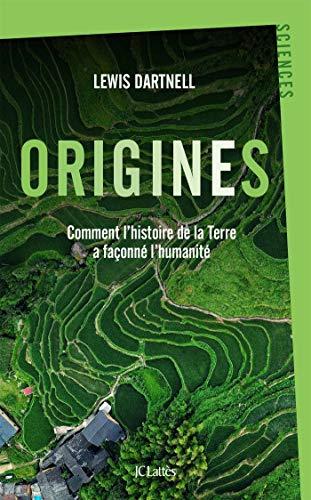 Origines : comment l'histoire de la Terre a façonné l'humanité