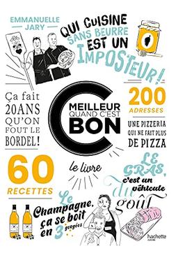 C meilleur quand c'est bon : le livre : 60 recettes