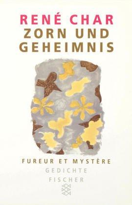 Zorn und Geheimnis / Fureur et Mystere