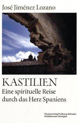 Kastilien - Eine spirituelle Reise durch das Herz Spaniens