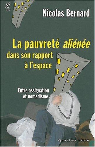 La pauvreté aliénée dans son rapport à l'espace : entre assignation et nomadisme