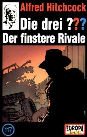 Die drei ??? - MC: Die drei Fragezeichen - Folge 117: Der finstere Rivale (1 Cassette)