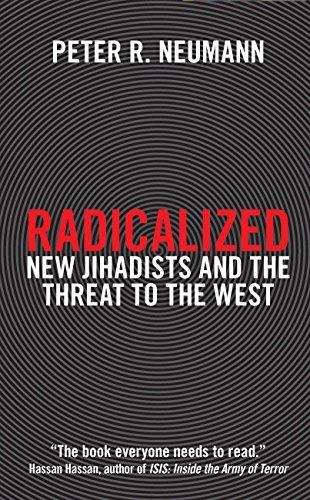 Radicalized: The New Generation of Jihadis and the Threat to the West