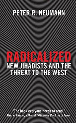 Radicalized: The New Generation of Jihadis and the Threat to the West